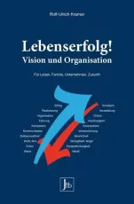 Lebenserfolg! Vision und Organisation - Verlag Peter Jentschura