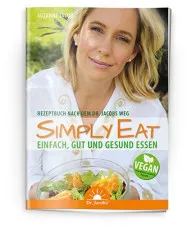 Rezeptbuch &quote;Simply Eat&quote; nach dem Dr. Jacobs Weg